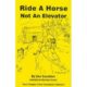 RIDE A HORSE