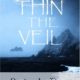 THIN the Veil THIN the Veil