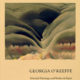 Georgia O'Keeffe - Selected Paintings and Works on Paper