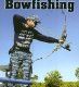 Practical Bowfishing