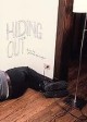 hiding out