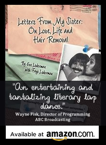 Letters from my sister -- On love, life and hair removal