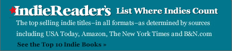 IndieReader's List Where Indie Count -- The Top 10 Best Selling Indie Books