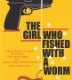 the girl who fished the girl who fished