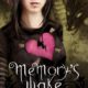 Memory's Wake Memory's Wake
