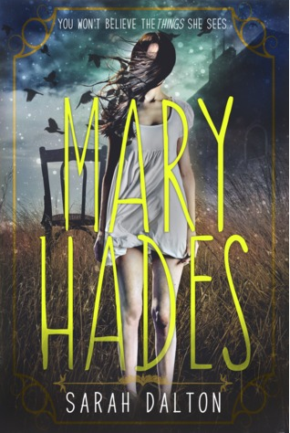 Mary Hades by Sarah Dalton