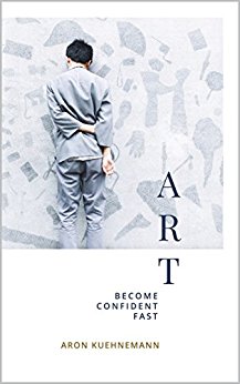 Read more about the article ART: BECOME CONFIDENT FAST