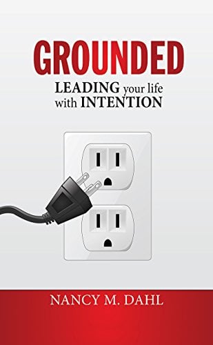 Read more about the article GROUNDED: Leading Your Life with Intention