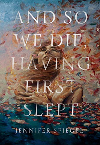 Read more about the article AND SO WE DIE, HAVING FIRST SLEPT