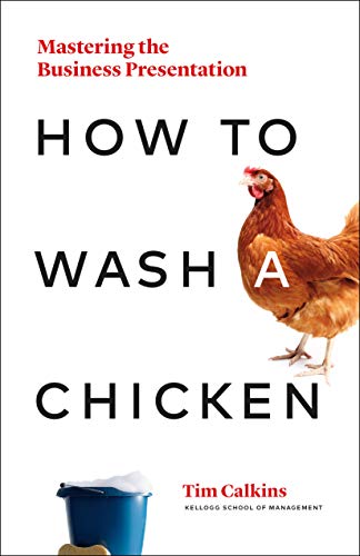 Read more about the article HOW TO WASH A CHICKEN: Mastering the Business Presentation