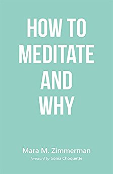 Read more about the article Mara M. Zimmerman on her IRDA-Winning Book “How to Meditate and Why”