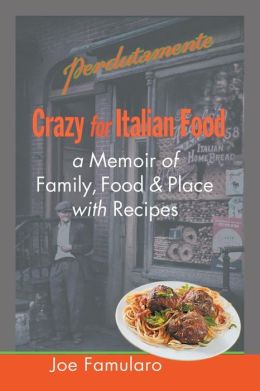 Read more about the article Joe Famularo on His IRDA Winning Memoir “Crazy for Italian Food”