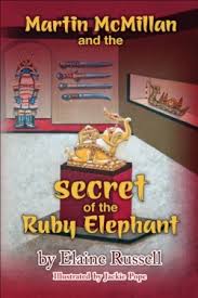 Read more about the article Author Elaine Russell on IRDA Winner “Martin McMillan and the Secret of the Ruby Elephant”