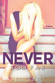 Read more about the article Abbi Glines on “Never Too Far”