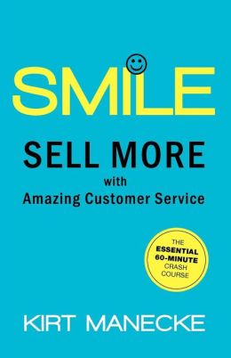 Read more about the article Kirt Manecke on IRDA Winning “Smile: Sell More with Amazing Customer Service”