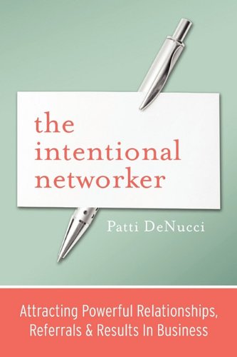 Read more about the article Patti DeNucci on “The Intentional Networker”