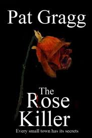 Read more about the article Pat Gragg, Bestselling Author of “The Rose Killer”