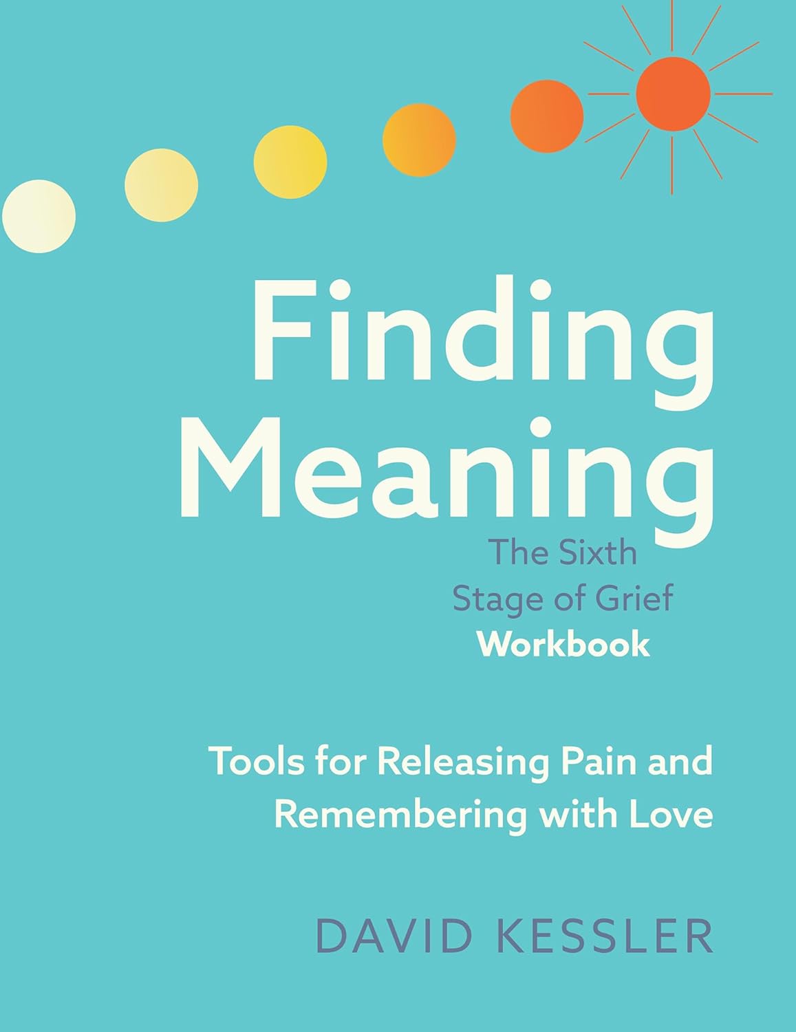 Read more about the article Finding Meaning: The Sixth Stage of Grief Workbook