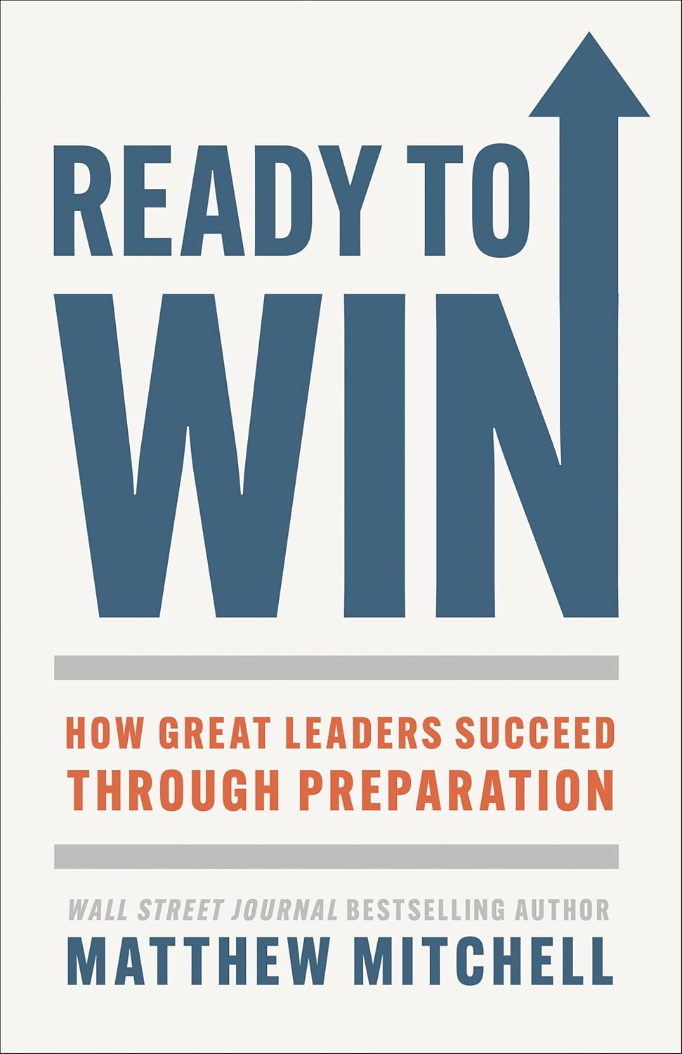 Read more about the article Ready to Win: How Great Leaders Succeed through Preparation