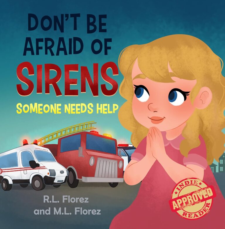 Illustrated book cover showing a young girl with blonde hair clasping her hands, with an ambulance and fire truck in the background. The title reads: Don&rsquo;t Be Afraid of Sirens&mdash;someone needs emergency help.