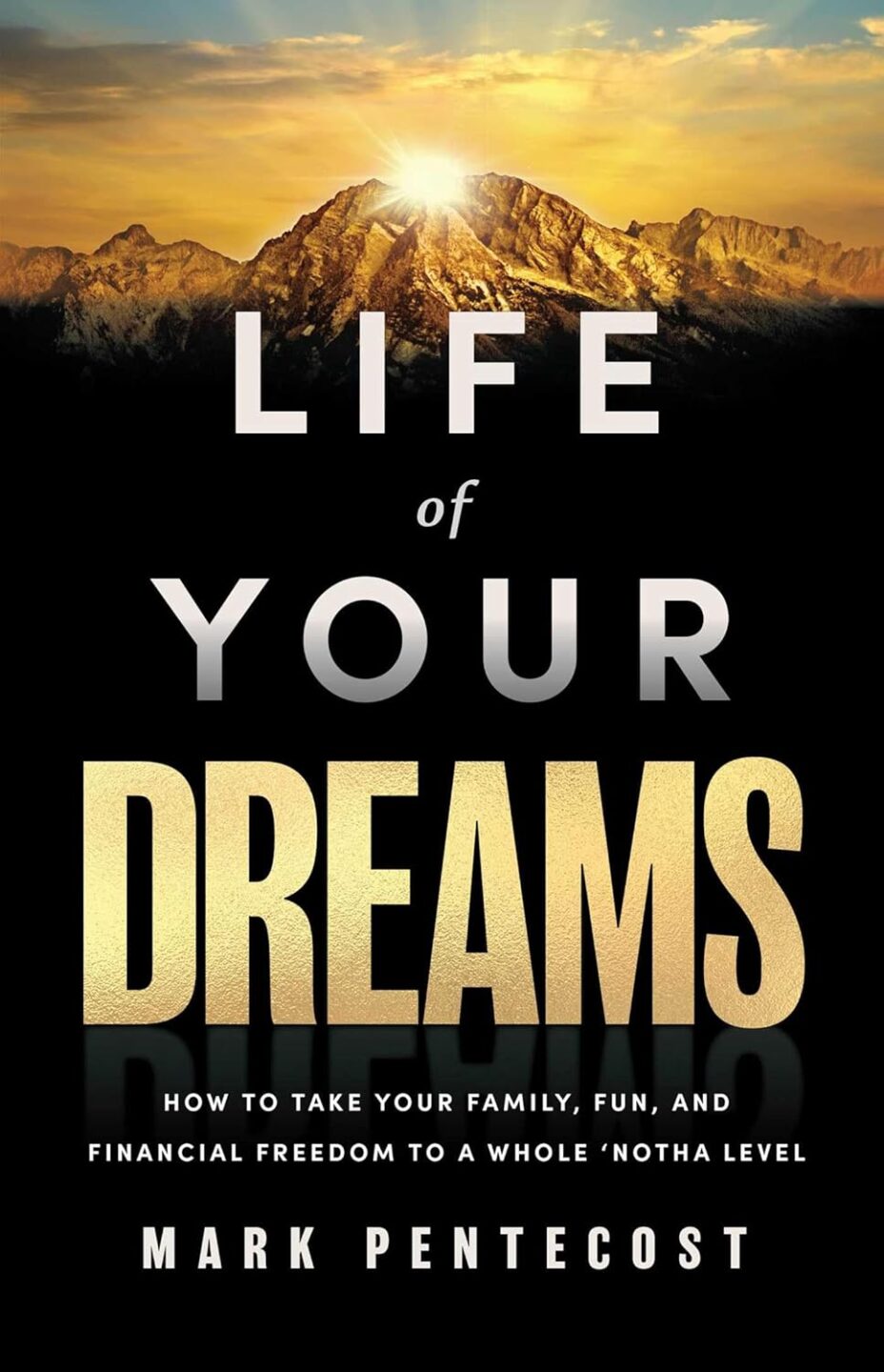 Read more about the article Life of Your Dreams