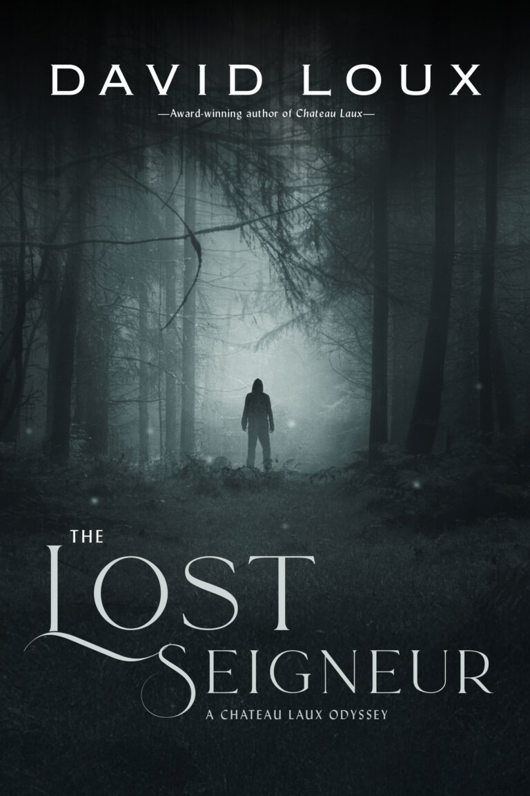 The Lost Seigneur by David Loux