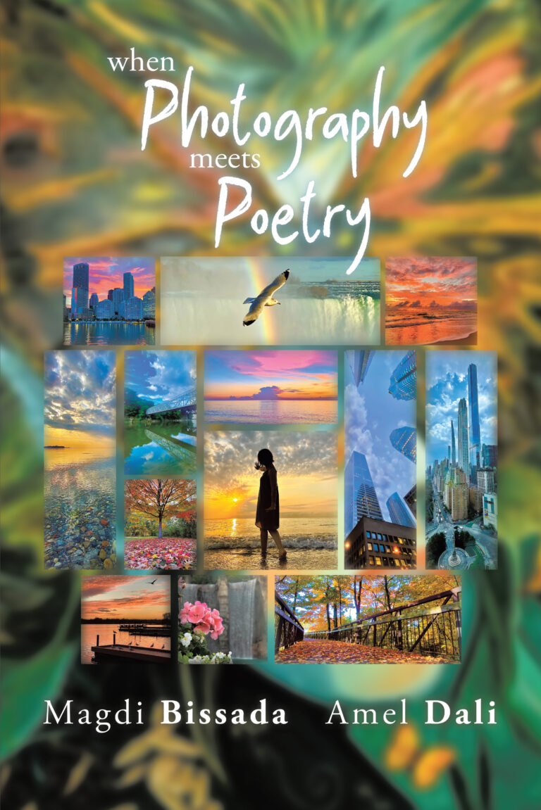 Book cover for When Photography Meets Poetry, blending vibrant nature and cityscape photos with a silhouette, a flying bird, and colorful skies—celebrating the harmony of photography and poetry. Authors: Magdi Bissada and Amel Dali.