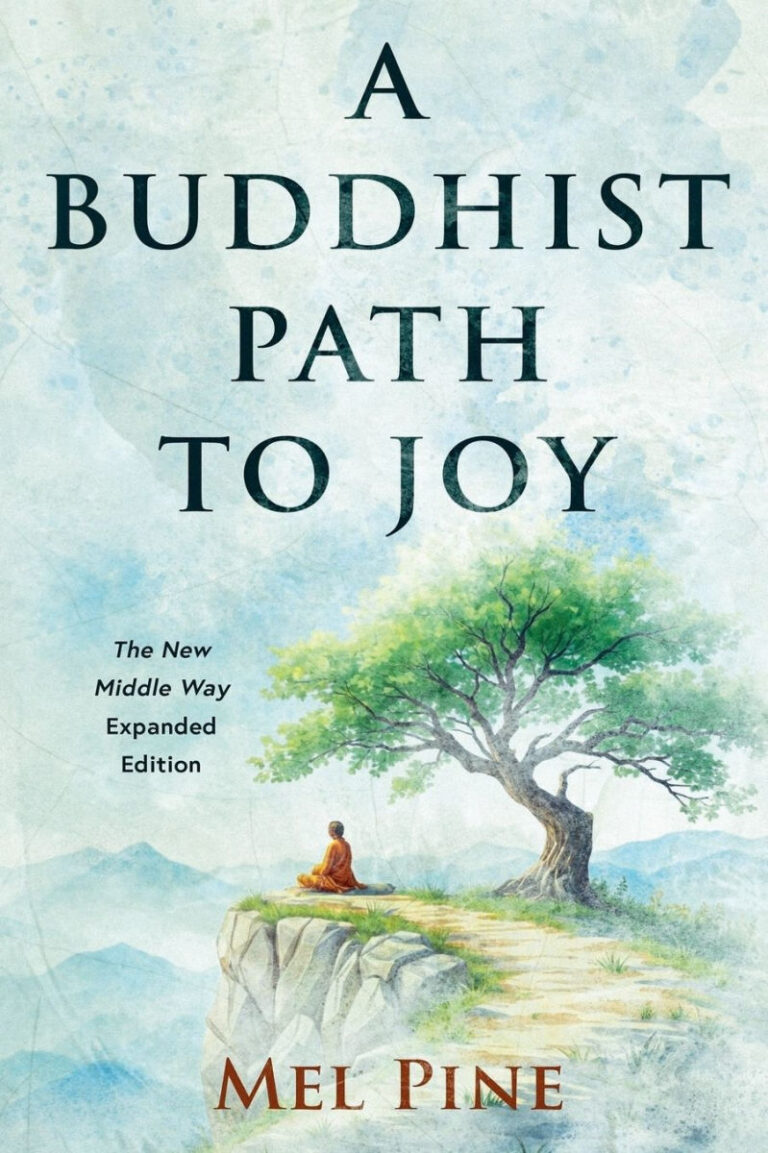 Book cover of A Buddhist Path to Joy by Mel Pine. It shows a person in orange robes sitting under a large tree on a grassy cliff, embodying the Middle Way, with a peaceful, misty mountain background. Text highlights it as an expanded edition.