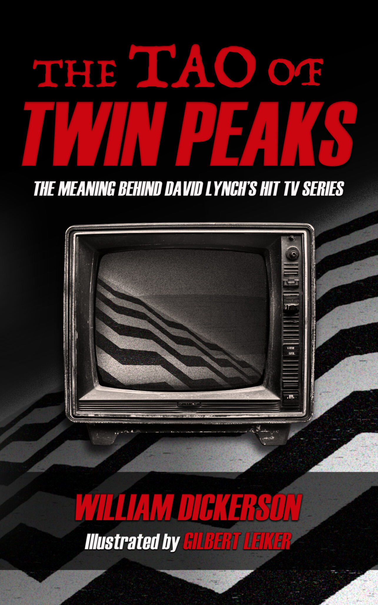 Book cover of The Tao of Twin Peaks, inspired by the iconic TV series. A black-and-white TV with zigzag patterns mirrors the floor below, while bold red and white text displays the title and author’s name above and below the screen.