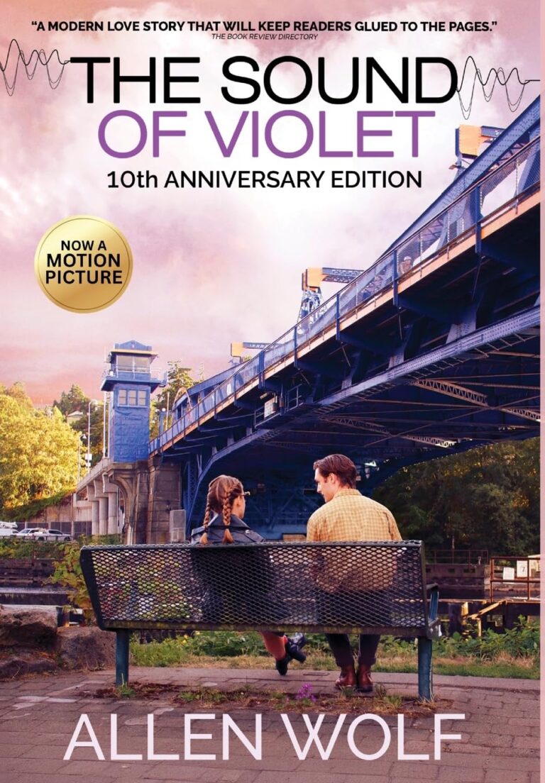 A man and a woman sit on a bench facing each other near a blue bridge at sunset. The text reads: The Sound of Violet – 10th Anniversary Edition – Allen Wolf. A gold badge says, Now a motion picture.