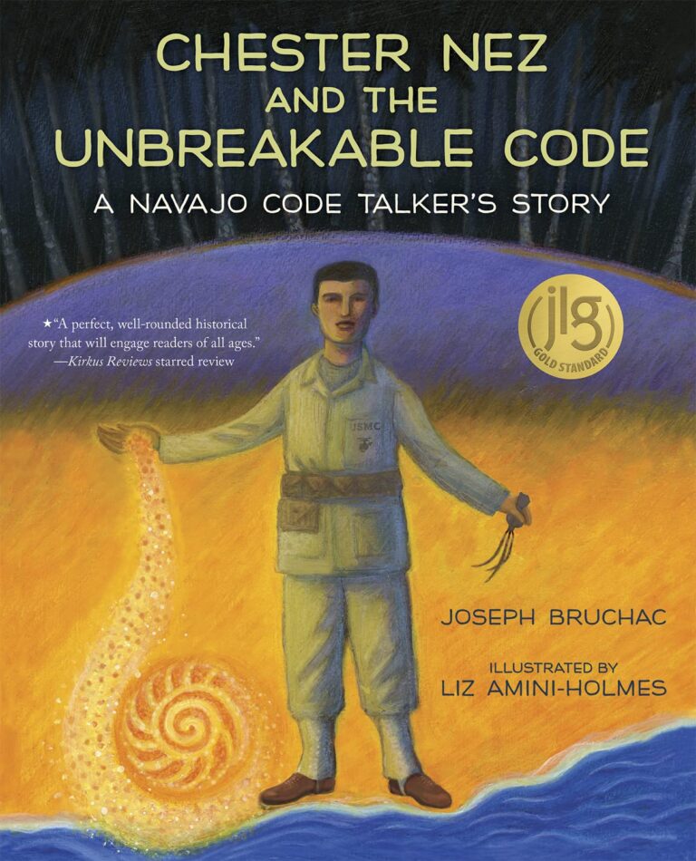 Book cover of Chester Nez and the Unbreakable Code. A Navajo man in uniform stands holding an Onyx Storm swirl. Text includes title, author Joseph Bruchac, illustrator Liz Amini-Holmes, and awards.