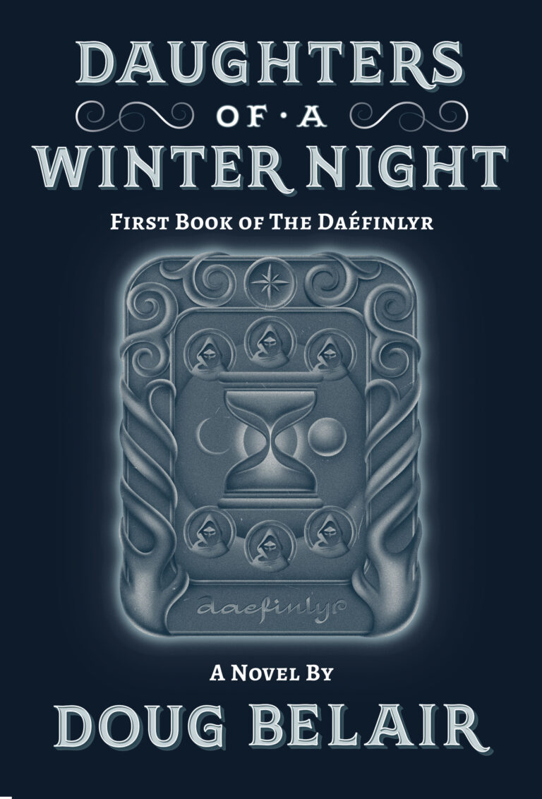 Book cover for Daughters of a Winter Night by Doug Belair, featuring an ornate, stone-like panel adorned with mystical symbols, faces, and a central hourglass. Subtext reads First Book of the Daéfinlyr.