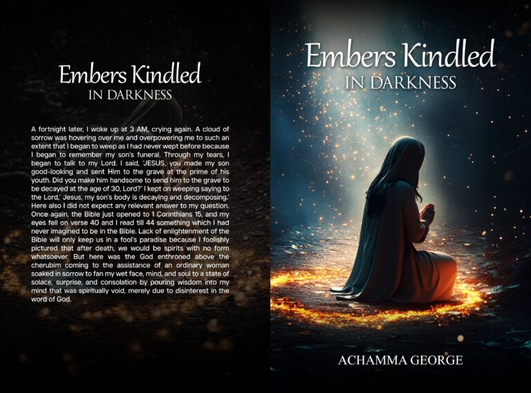 Front and back cover of Embers Kindled in Darkness by Achamma George, featuring a woman kneeling in prayer amid glowing embers and darkness, with a passage of text kindled on the back.