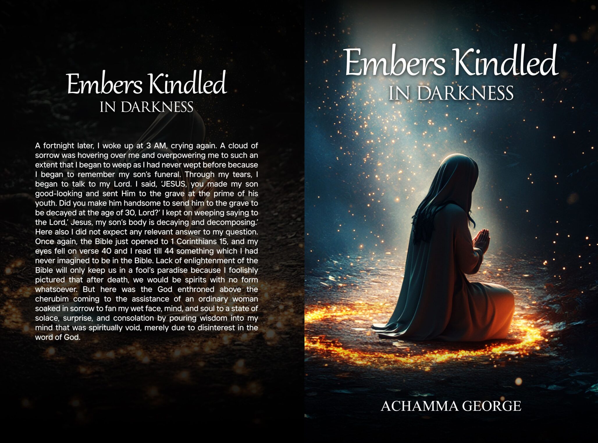 Front and back cover of Embers Kindled in Darkness by Achamma George, featuring a woman kneeling in prayer amid glowing embers and darkness, with a passage of text kindled on the back.