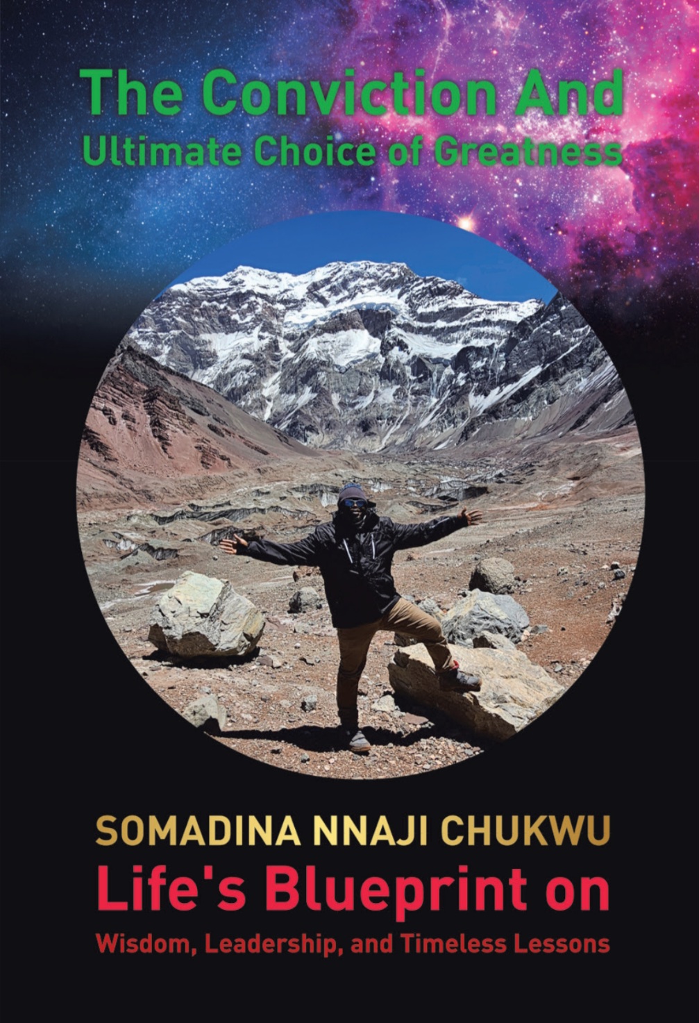 A person stands on a rocky landscape with arms outstretched in front of a snow-capped mountain, embodying conviction. Above, a colorful night sky displays the book title, author name, and subtitle in bold text.