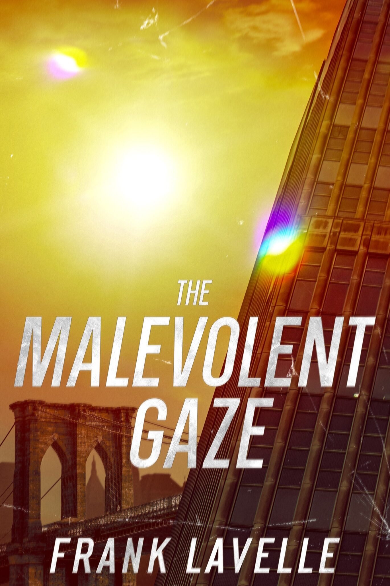 A book cover featuring a bright yellow-orange sky with a glaring sun, partially overlaid with a modern glass building. The title, Malevolent Gaze, captures the intense mood of Frank Lavelle's chilling novel.