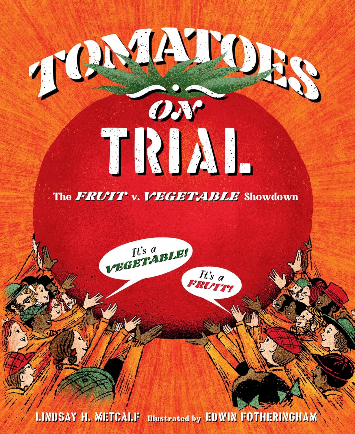 Read more about the article Tomatoes on Trial: The Fruit V. Vegetable Showdown