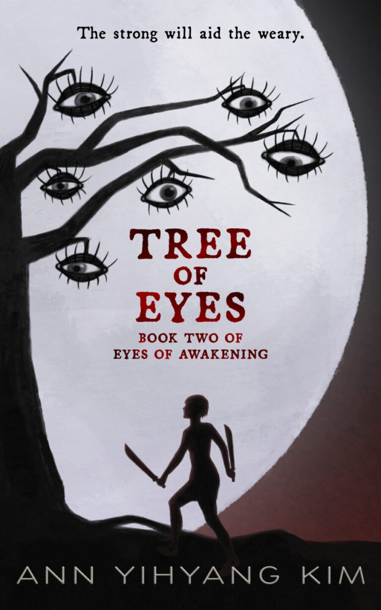A silhouette with a sword stands before the dark TREE OF EYES, its branches covered in watching eyes beneath a vast white moon. Text reads: Tree of Eyes, Book Two of Eyes of Awakening by Ann Yihyang Kim.