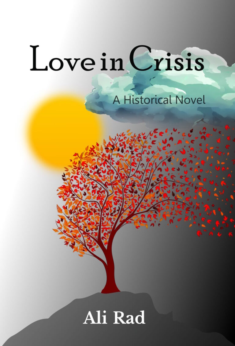 The book cover for Love in Crisis: A Historical Novel by Ali Rad features a striking tree with red leaves, half bathed in sunlight and half under dark clouds, perfectly capturing the emotional turmoil at the heart of Love in Crisis.