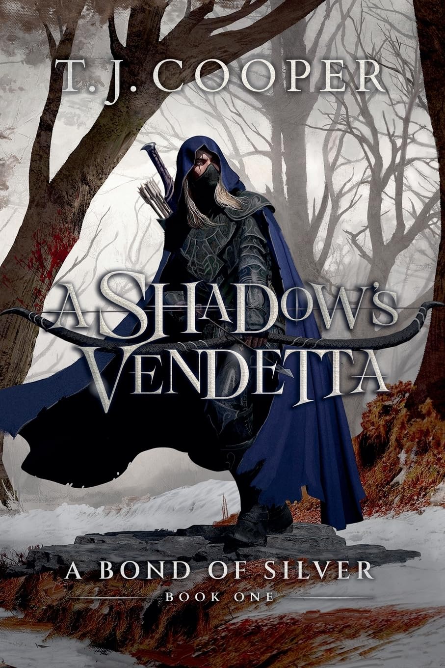 A hooded, silver-haired figure with a bow and arrows stands in a snowy, leafless forest. The text reads T.J. Cooper, A Shadow's Vendetta: A Bond of Silver, Book One.
