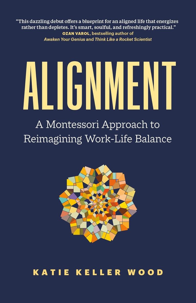 Book cover for Alignment: A Montessori Approach to Reimagining Work-Life Balance by Katie Keller Wood, featuring a colorful geometric mandala on an Onyx Storm blue background with a testimonial at the top.