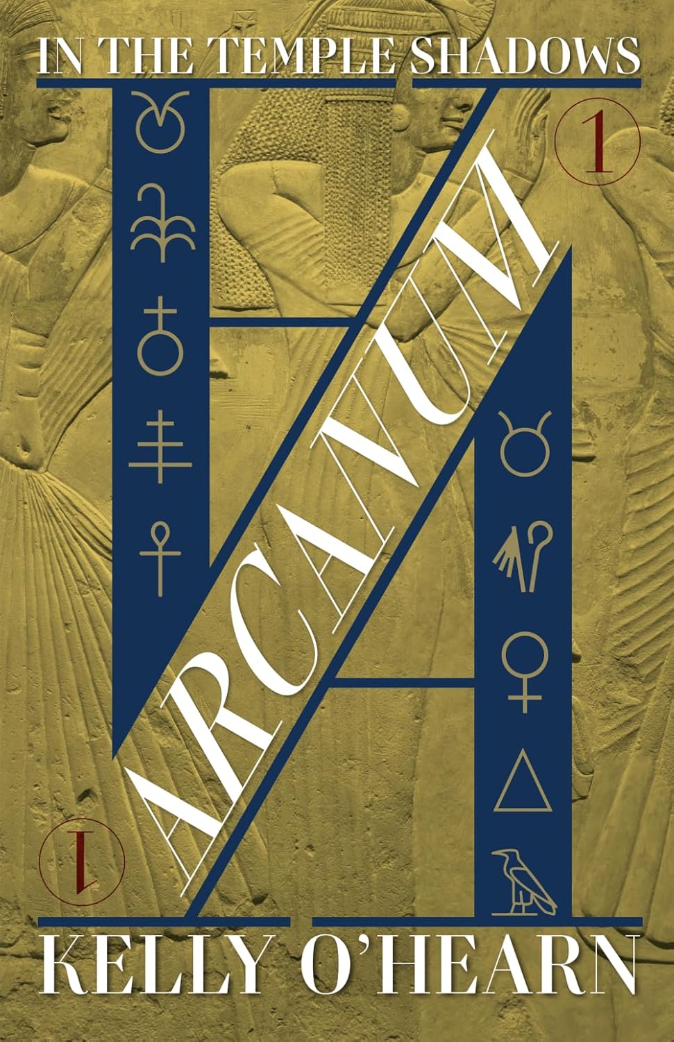 Book cover for Arcanum: In the Temple Shadows by Kelly O’Hearn, featuring ancient Egyptian reliefs, esoteric symbols, and bold text overlay on a gold and blue geometric background inspired by the mysteries of Temple Shadows.