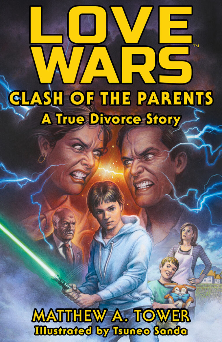 A dramatic illustrated book cover for Love Wars: Clash of the Parents shows two angry parents facing off with lightning between them, a worried boy in front, and scenes of family conflict, capturing the turmoil of a true divorce story.