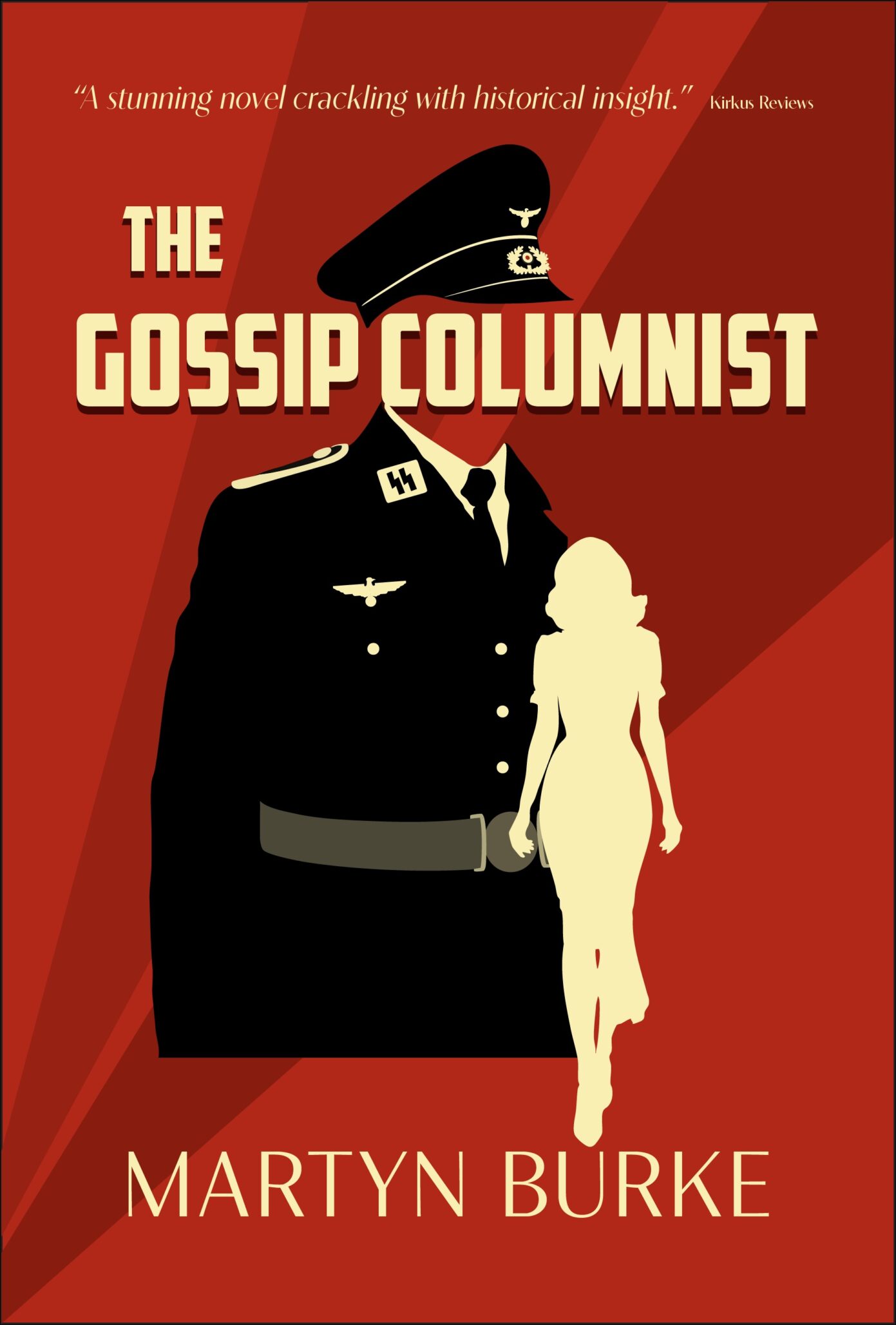 Book cover for The Gossip Columnist by Martyn Burke, featuring the silhouette of a man in a WWII-era military uniform and hat beside a woman in a dress, set against a red background—capturing the intrigue of gossip and celebrity news.