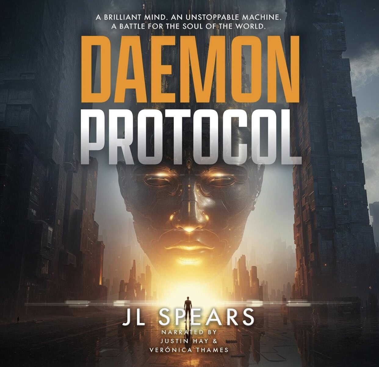 Book cover for Daemon Protocol by IR Approved Author JL Spears. A large golden robotic face glows over a futuristic cityscape, with a small human figure below. Perfect inspiration if you enjoy writing or need advice for writers. Text overlays top and bottom.
