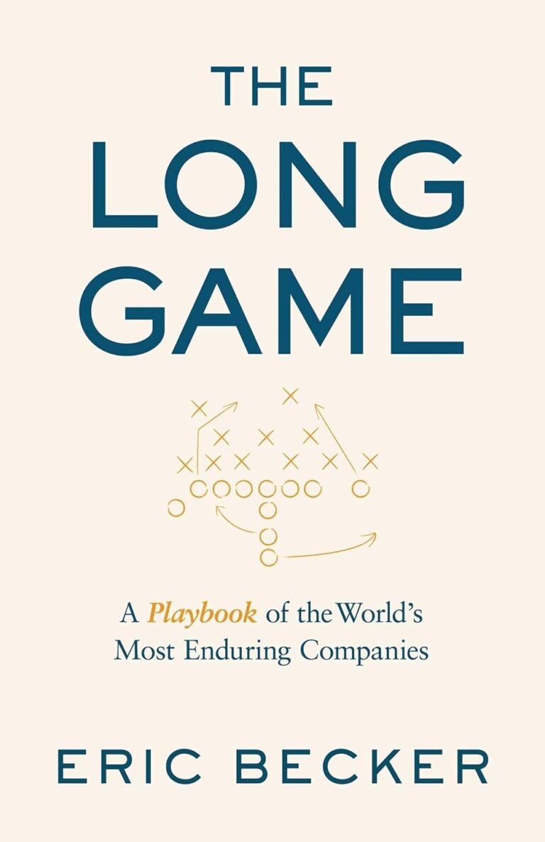 Book cover for The Long Game by Eric Becker, featuring a minimalist, playbook-style design reminiscent of the Lights Out Collectors Edition, with the subtitle: A Playbook of the World’s Most Enduring Companies.
