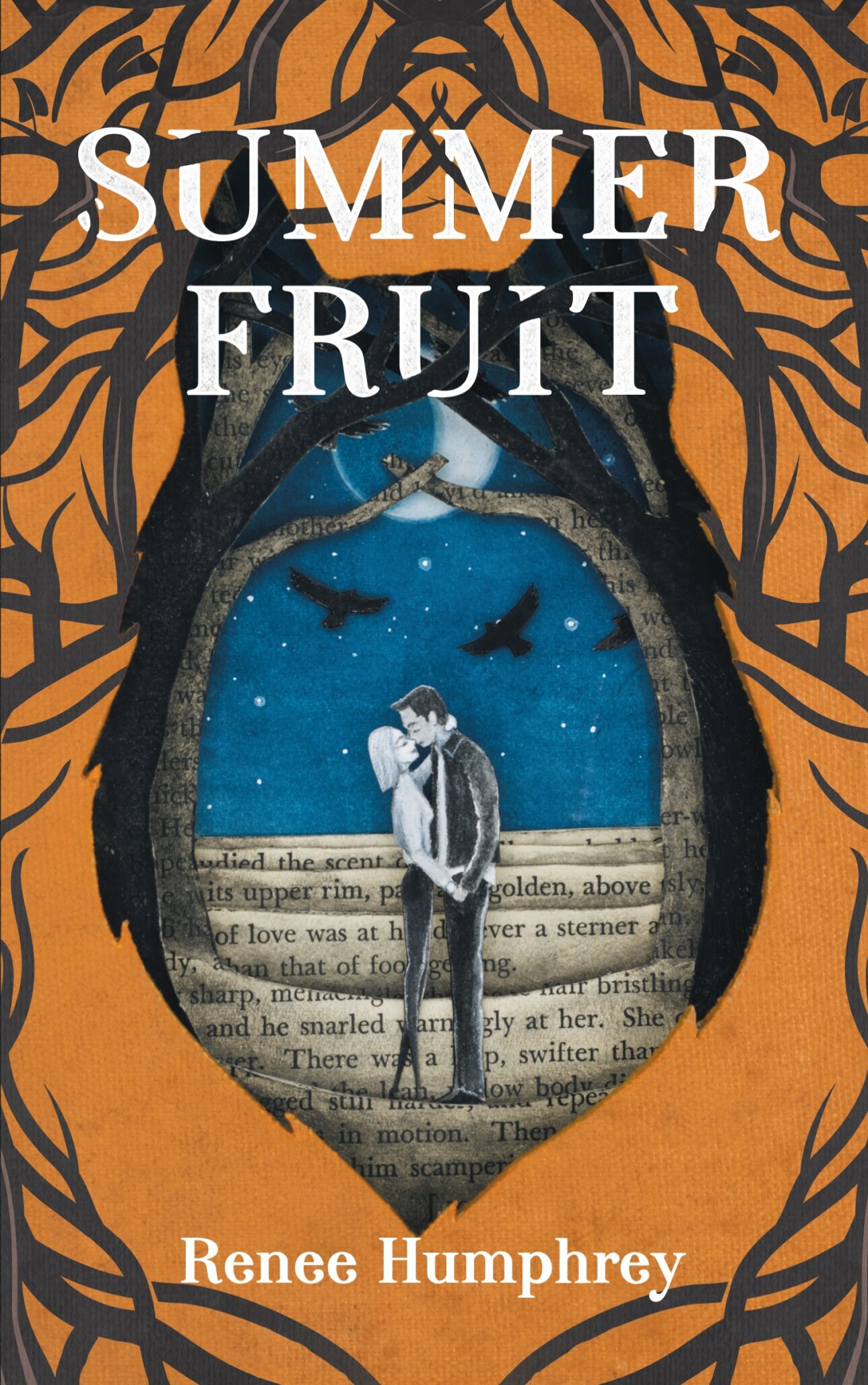 Book cover for Summer Fruit by Renee Humphrey, featuring a couple embracing amid a frame of tree branches. Behind them, two black birds soar in a blue sky above a collage of black-and-white printed text, evoking the spirit of summer fruit.