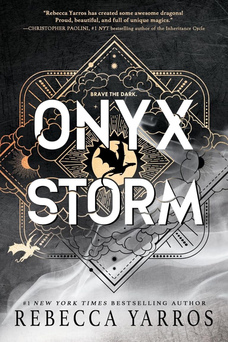 Book cover for Onyx Storm by Rebecca Yarros. Features a dramatic, stylized dragon against geometric black, white, and gold cloud designs. Text: BRAVE THE DARK. ONYX STORM. Yours for the Season. Author's name appears at the bottom.