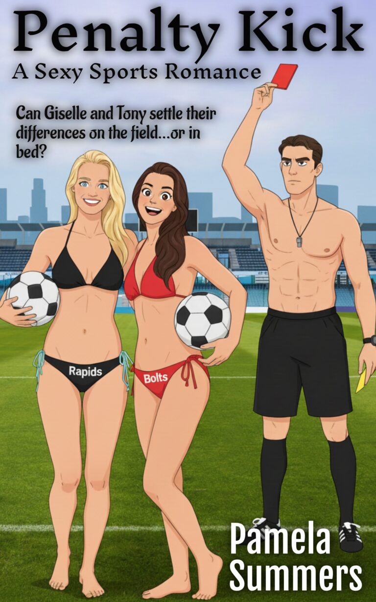 Two smiling women in bikinis, each holding a soccer ball labeled Rapids and Bolts, stand on a soccer field. A shirtless referee flashes a red card. Text reads: Penalty Kick: A Sexy Sports Romance by Pamela Summers.