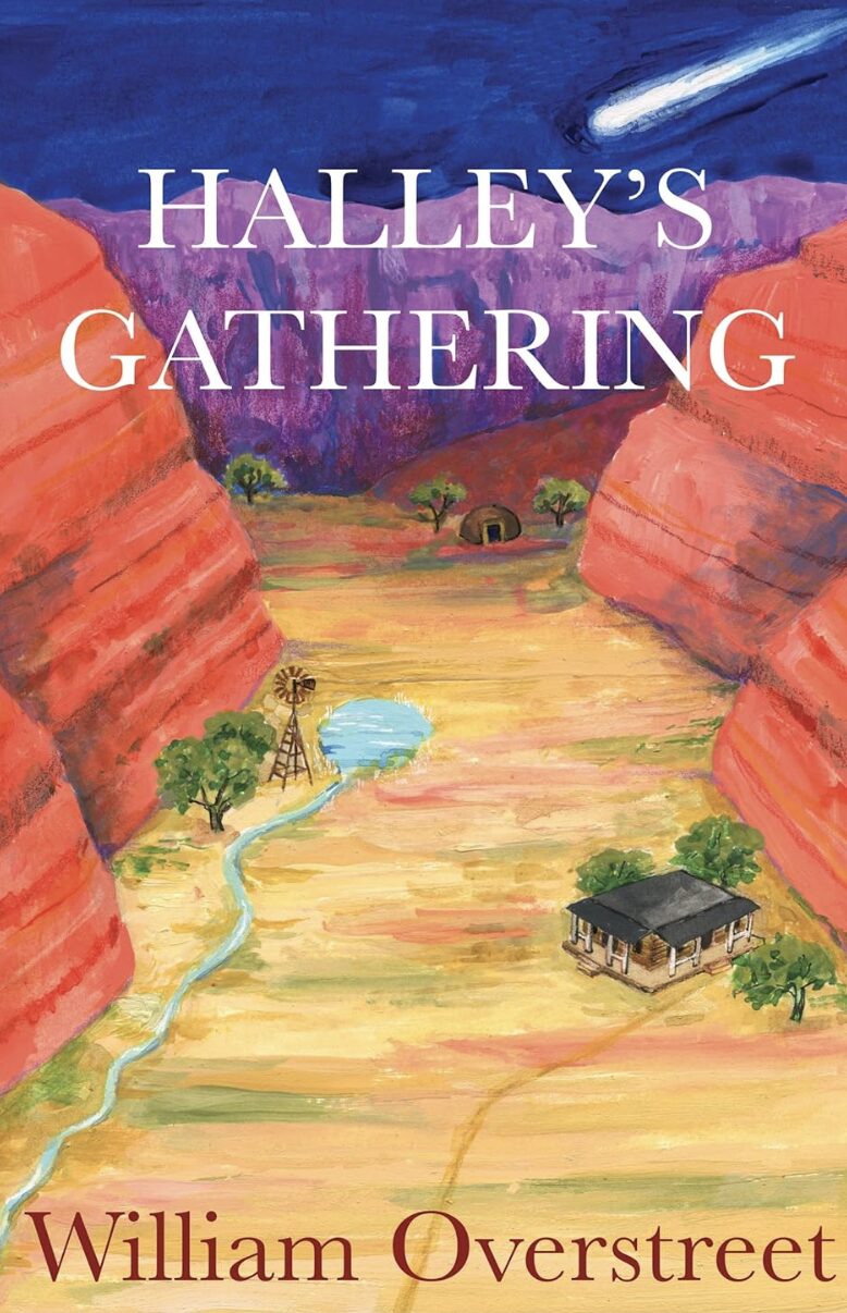 A painted book cover shows a comet streaking across a purple sky above red rock canyons, a small pond, windmill, cabin, and distant hut. The title reads Halleys Gathering by IR Approved Author William Overstreet.